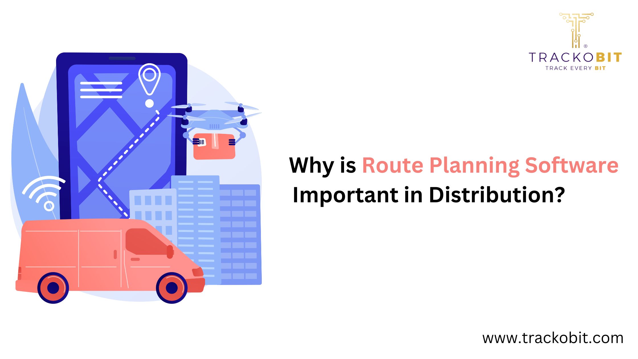 Why is Route Planning Software Important in Distribution?