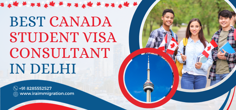 Best Canada Student Visa Consultants in Delhi