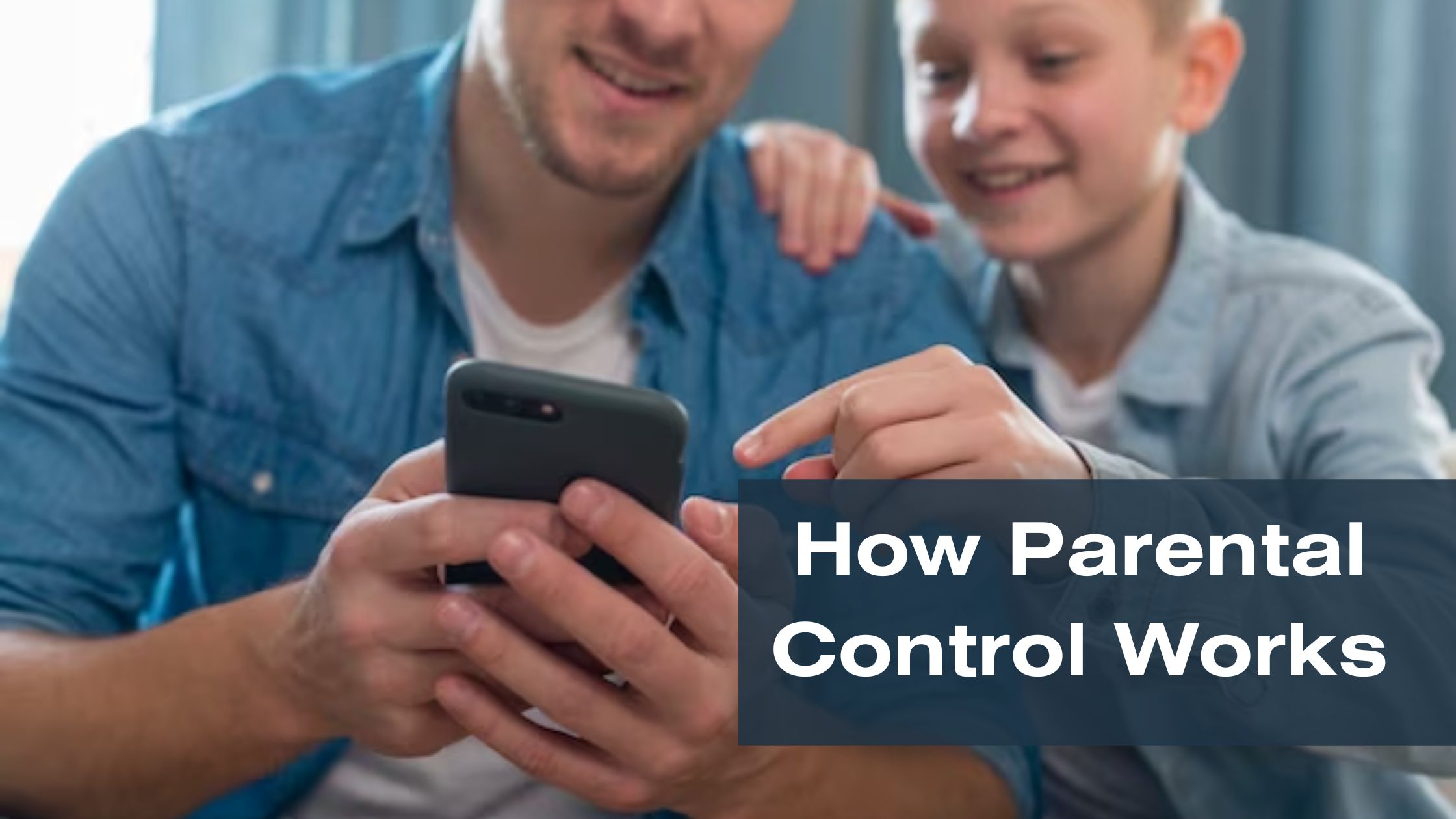 Understanding How Parental Control Works: A Comprehensive Guide