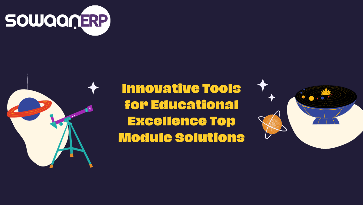 Innovative Tools for Educational Excellence: Top Module Solutions