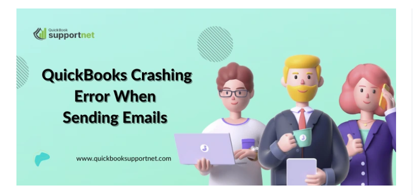 Troubleshooting QB: Resolving QuickBooks Crashing Errors Sending Email