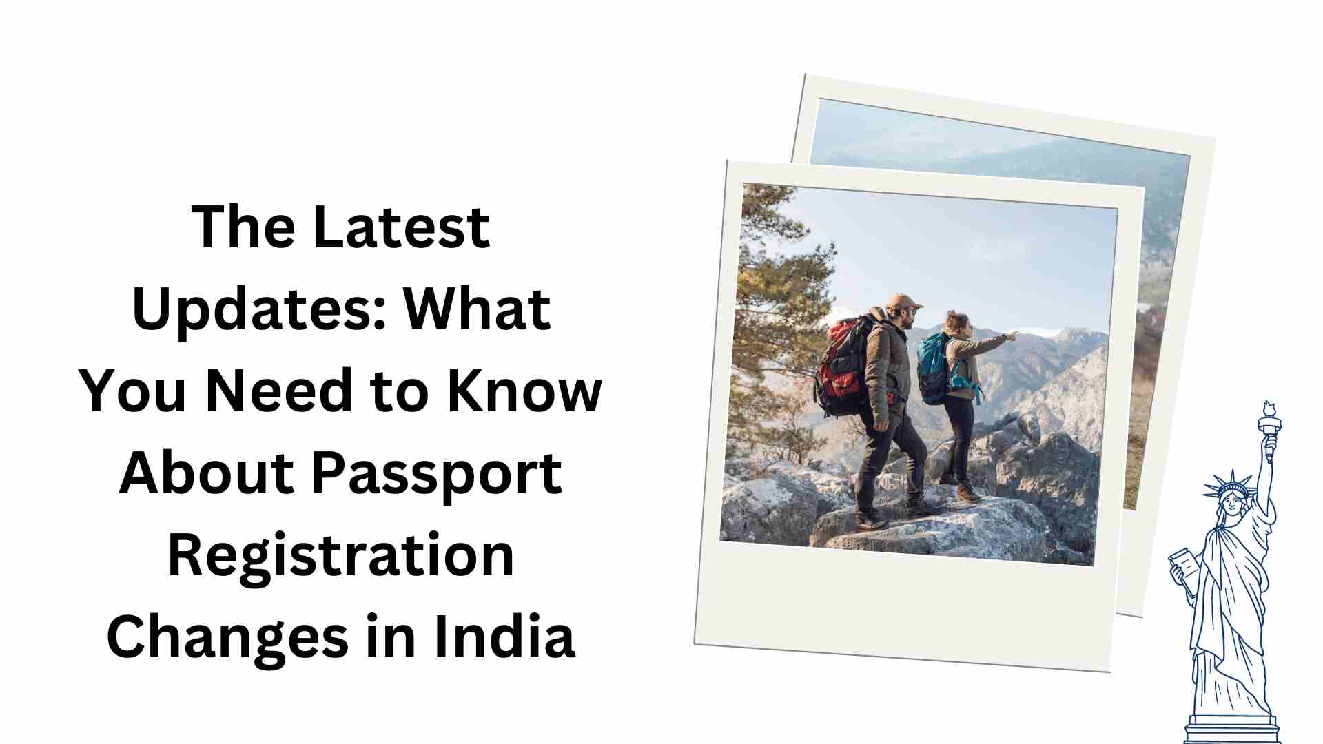 The Latest Updates: What You Need to Know About Passport Registration Changes in India