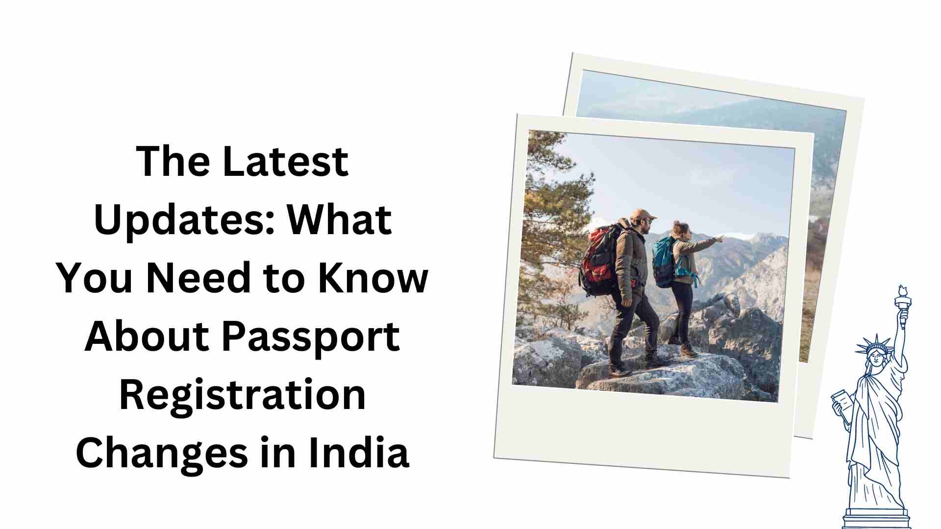 The Latest Updates What You Need to Know About Passport Registration