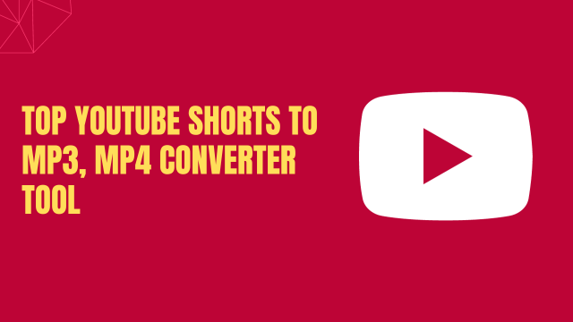 Top Youtube Shorts to MP3, MP4 converter tool