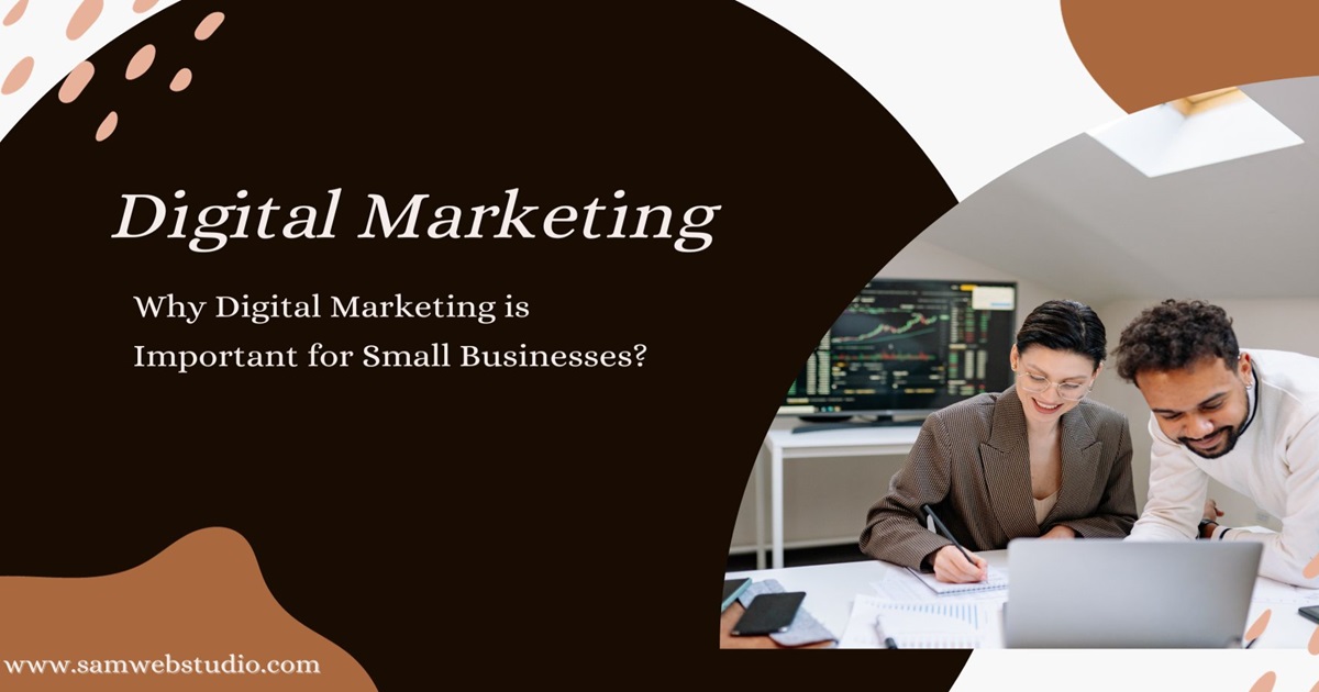 Why Digital Marketing is Important for Small Businesses?