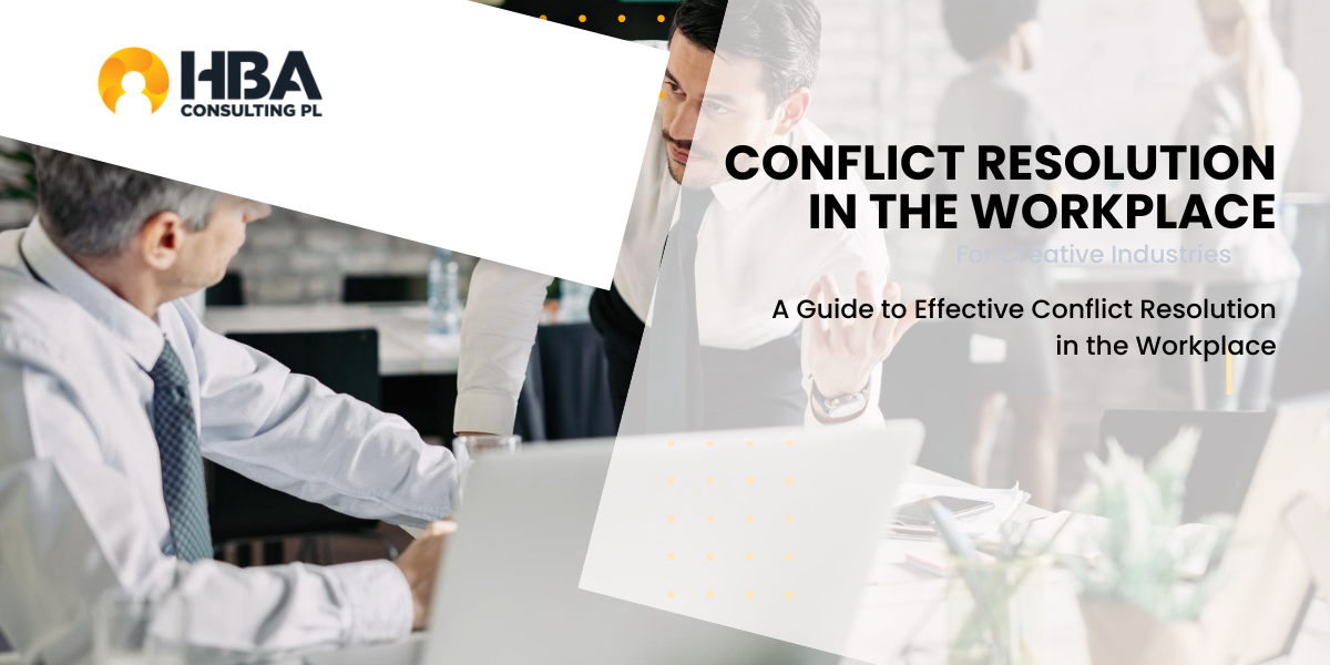 A Guide to Effective Conflict Resolution in the Workplace