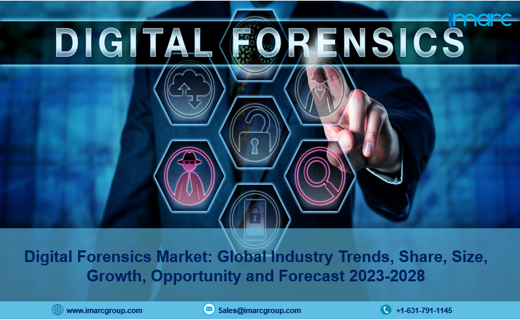 Digital Forensics Market Size, Share, Demand, Key Players, Growth and Industry Trends 2023-2028