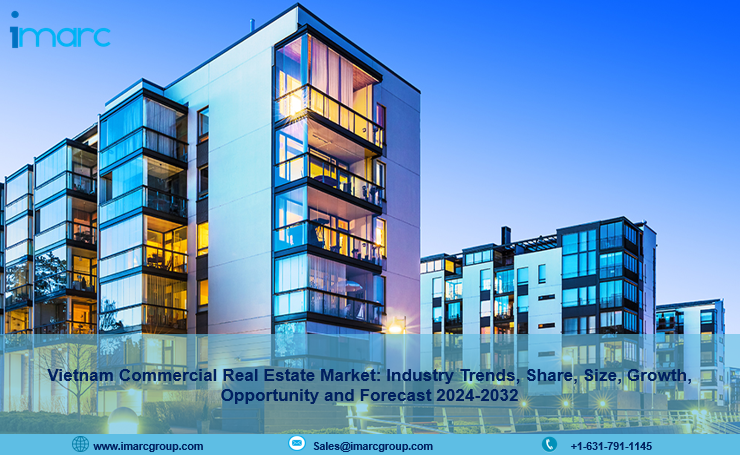 Vietnam Commercial Real Estate Market Share, Size, Growth, Opportunity and Forecast 2024-2032