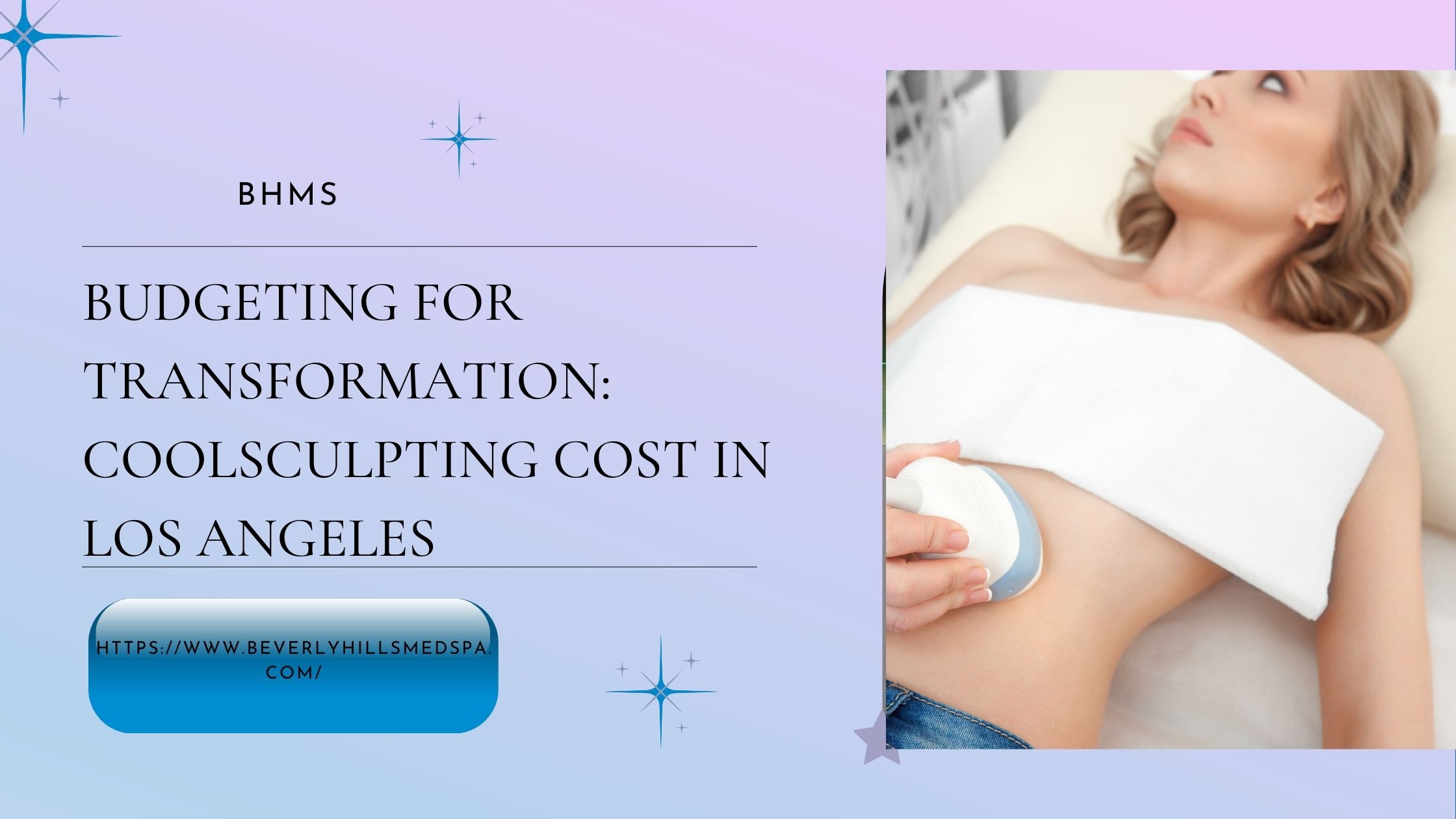 Budgeting for Transformation: CoolSculpting Cost in Los Angeles